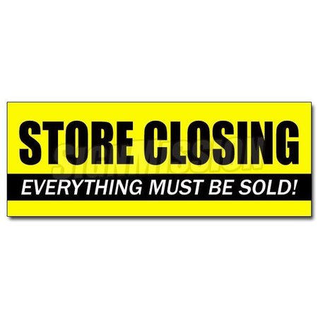 SIGNMISSION STORE CLOSING DECAL sticker clearance close out of business entire must go, D-12 Store closing D-12 Store closing